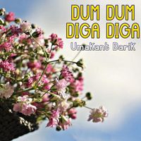 Umakant Barik - Dum Dum Diga Diga