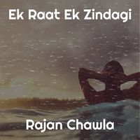 Rajan Chawla - Ek Raat Ek Zindagi