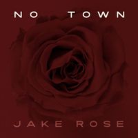 Jake Rose - No Town