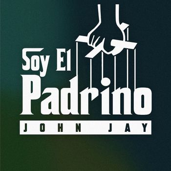 John Jay - Soy El Padrino (Explicit)