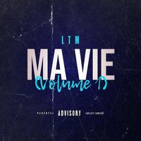 Ltm - Ma vie, Vol. 1 (Explicit)