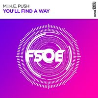 M.I.K.E. Push - You'll Find A Way