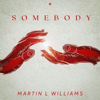 Martin L. Williams - Somebody