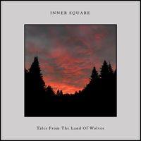 Inner Square - Tales from the Land of Wolves