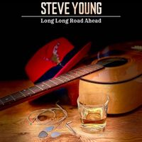 Steve Young - Long Long Road Ahead