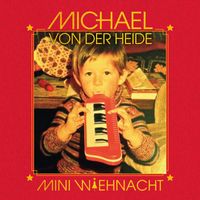 Michael von der Heide - Mini Wiehnacht