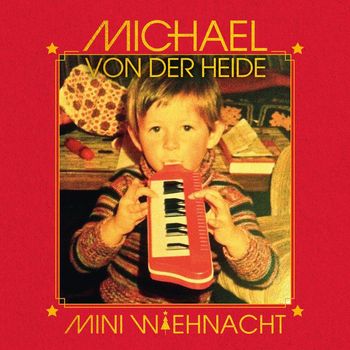 Michael von der Heide - Mini Wiehnacht
