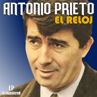 Antonio Prieto - El Reloj (Remastered)