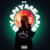 AZ - By Any Means (Explicit)