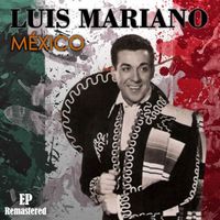 Luis Mariano - México (Remastered)