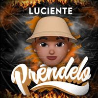 Luciente - Prendelo