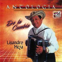 Lisandro Meza - Antología de la Cumbia
