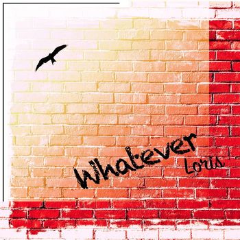 Loris - Whatever