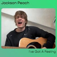Jackson Peach - I've Got a Feeling