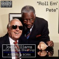 Joe Williams, George Shearing - Roll 'Em Pete (Live)
