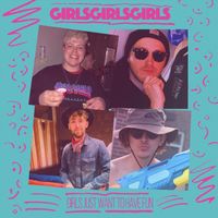 Girlsgirlsgirls - Girls Just Want to Have Fun