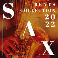 Chillout Lounge Relax - Sax Beats Collection 2022