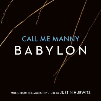 Justin Hurwitz - Call Me Manny (Music from the Motion Picture "Babylon")