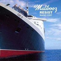 The Malibooz - Resist (Radio Edit)