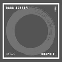 Dara Ashrafi - Graphite