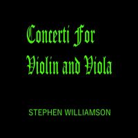 Stephen Williamson - Concerti for Violin and Viola