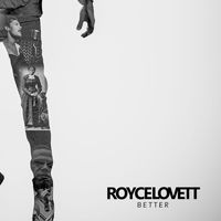 Royce Lovett - Better (Live)
