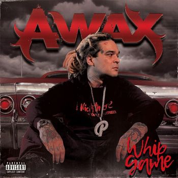 A-Wax - Whip Game (Explicit)