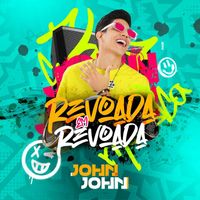 John John - Revoada em Revoada (Explicit)