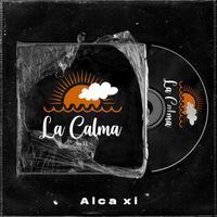 Alca XI - La Calma (Explicit)