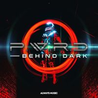 p.w.r.d - Behind Dark