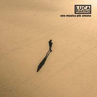 Luca Marino - una musica più umana (Explicit)