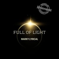 Marky Lyrical - Full of Light
