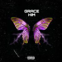 Grace - Him (Explicit)
