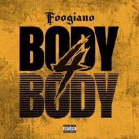 Foogiano - Body 4 Body (Explicit)