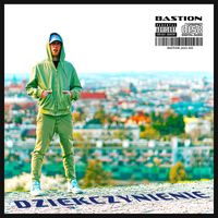 BASTION - Dziękczynienie (Explicit)