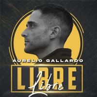 Aurelio Gallardo - Libre