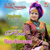 Ria - Nada Minang Nostalgia Vol.4 - Baju Kuruang