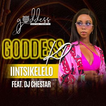 Goddess KP featuring Dj Chestar - Iintsikelelo (Radio Edit)