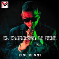 King Bonny - El Exorcismo de René
