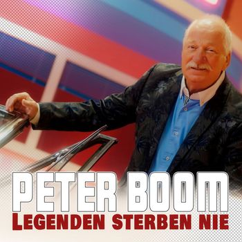 Peter Boom - Legenden sterben nie