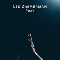 Leo Zimmerman - Pray