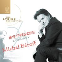 Michel Béroff - The Lyrinx Recordings (2012): Debussy: 24 Préludes