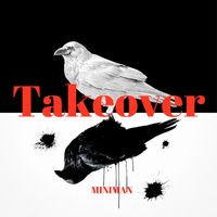 Miniman - Takeover