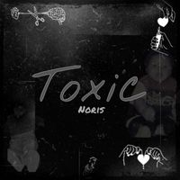 Noris - Toxic