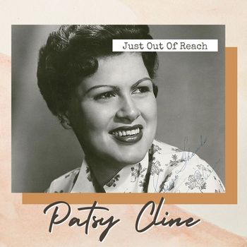 Patsy Cline - Just Out Of Reach: Patsy Cline