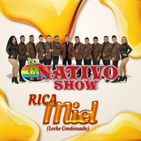 Nativo Show - Rica Miel (Leche Condensada)