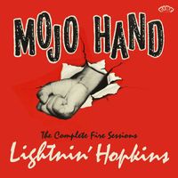 Lightnin’ Hopkins - Mojo Hand: The Complete Fire Sessions (Deluxe Edition)