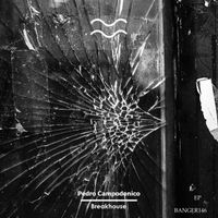Pedro Campodonico - Breakhouse EP
