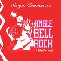 Sergio Cremonese - Jingle Bell Rock (Italian Version)