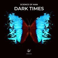 Science of Man - Dark Times EP